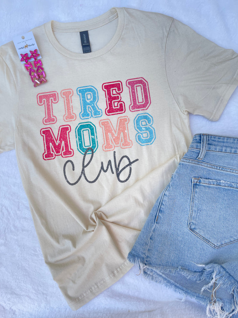 Tired Moms Club Tee