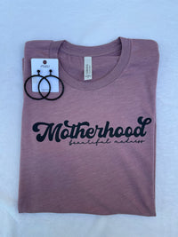 Motherhood Beautiful Madness  Tee